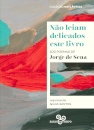 Não Leiam Delicados Este Livro: 100 Poemas De Jorge De Sena