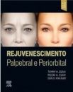 Rejuvenescimento Palpebral E Periorbita