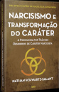 Narcisismo e Transformação do Carater