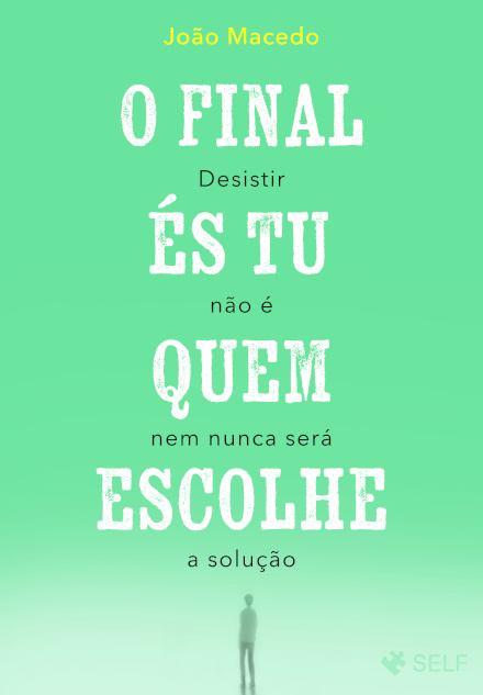 O Final És Tu Quem Escolhe