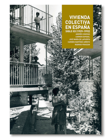 Vivienda Colectiva En España Siglo Xx 1929-1992