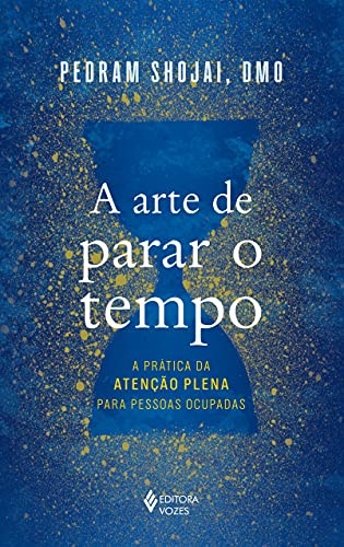 A Arte De Parar O Tempo