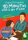 10 Minutos Com Seu Filho 6º-Portug.