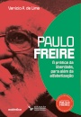 Paulo Freire: A Prática Da Liberdade