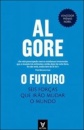 O Futuro - Seis forças que irão mudar o mundo