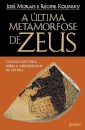 A Ultima Metamorfose De Zeus