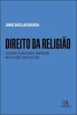 Direito Da Religião: Laicidade, Liberdade E Cooperação Nas Relações Igreja-Estado