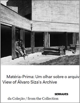 Raw Material. Matéria-Prima: View Of Álvaro Siza'S Archive