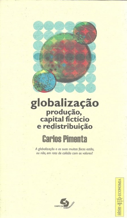 Globalização Produção, Capital fictício e Redistribução