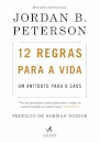 12 Regras Para A Vida: Um Antídoto Para O Caos