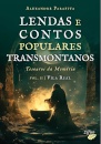 Lendas e Contos Populares Transmontanos - Volume II Tesouros da Memória - Vila Real