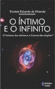 O Íntimo E O Infinito