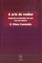 A Arte De Roubar