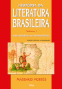 História da Literatura Brasileira Vol. I: Das Origens ao Romantismo