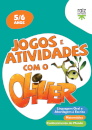 Jogos e Atividades com o Oliver - 5/6 anos