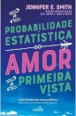 A Probabilidade Estatística do Amor à Primeira Vista