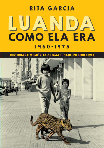 Luanda Como Ela Era 1960-1975