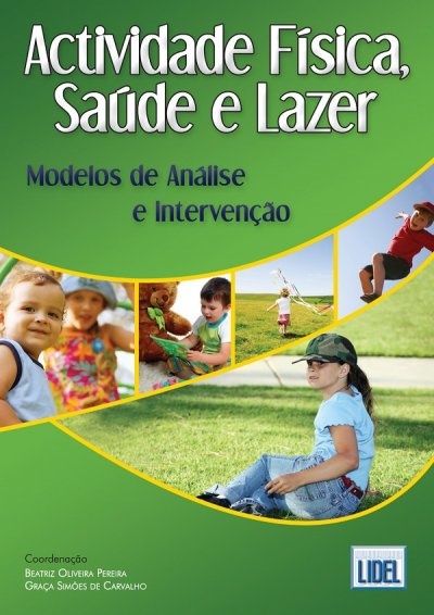 Actividade Física, Saúde e Lazer - Modelos de análise e intervenção