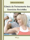 Ciência do Treinamento dos Exercícios Resistidos