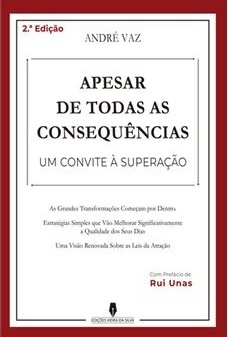 Apesar de Todas as Consequências - Um convite à superação