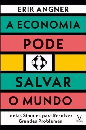 A Economia Pode Salvar O Mundo