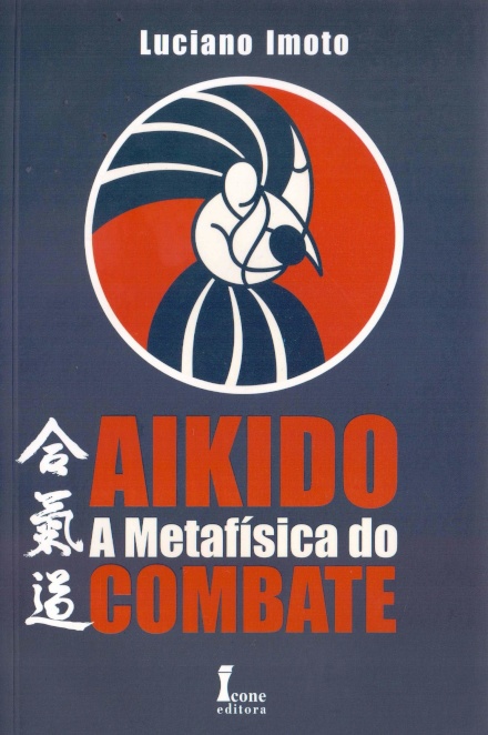 Aikidô: A Metafísica Do Combate