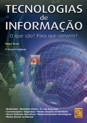 Tecnologias de Informação - O que são? Para que servem? (6ª Edição Actualizada)