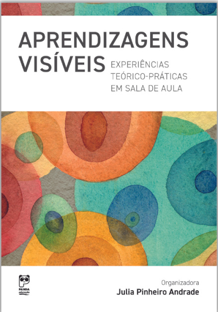 Aprendizagens Visíveis Experiências teórico-práticas em sala de aula