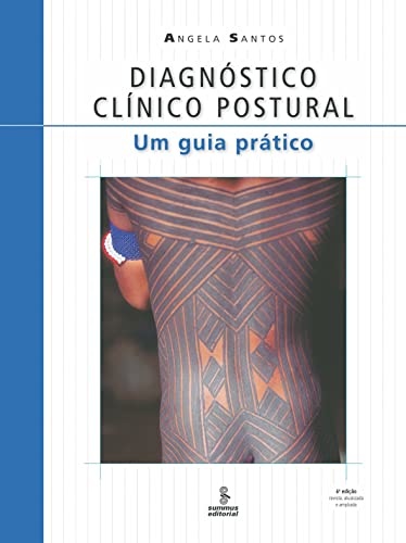 Diagnóstico Clínico Postural: Um Guia Prático