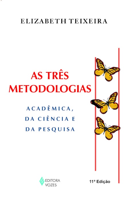 Três Metodologias: Acadêmica, Da Ciência E Da Pesquisa