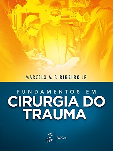 Fundamentos Em Cirurgia Do Trauma