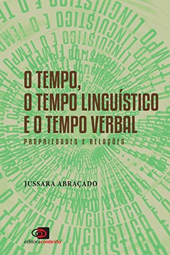 O Tempo, o tempo linguístico e o tempo verbal