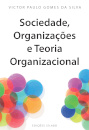 Sociedade, Organizações e Teoria Organizacional