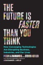 The Future Is Faster Than You Think