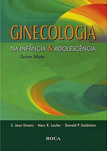 Ginecologia na Infância & Adolescência - Quinta Edição