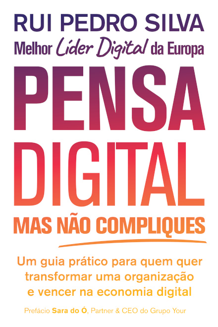 Pensa Digital, Mas Não Compliques