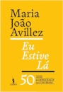 Eu Estive Lá - 50 Anos de Democracia em Conversas