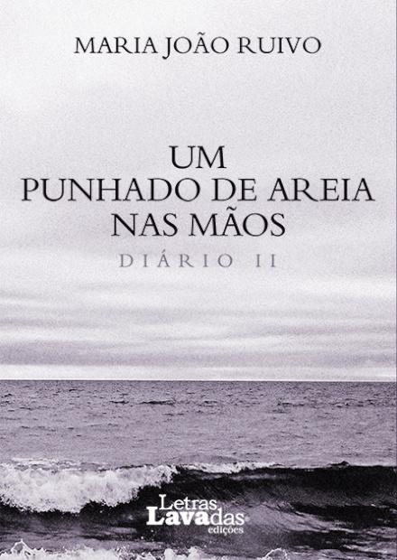 Um Punhado de Areia nas Mãos: Diário II