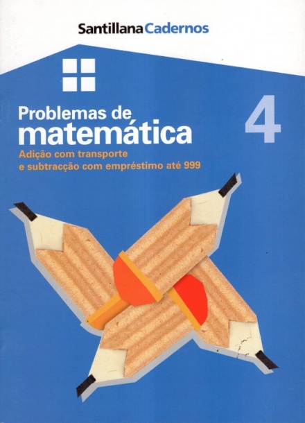 Problemas de Matemática 4 - Adição com transporte e subtracção com empréstimo até 999