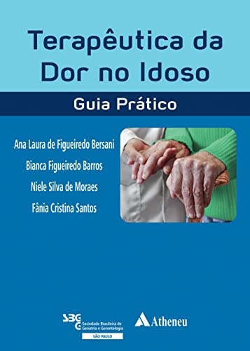 Terapêutica da dor no Idoso: Guia Prático