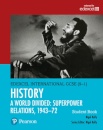 Pearson Edexcel International GCSE (9-1) History: A World Divided: Superpower Relations, 1943–72 Student Book