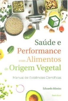 Saúde e Performance com Alimentos de Origem Vegetal