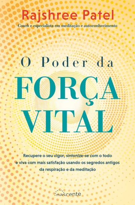 O Poder da Força Vital