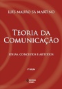 Teoria Da Comunicação: Ideias, Conceitos E Métodos