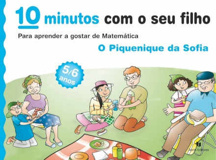 10 Minutos com o seu Filho - O Piquenique da Sofia - Para Aprender a gostar de Matemática (5/6 anos)