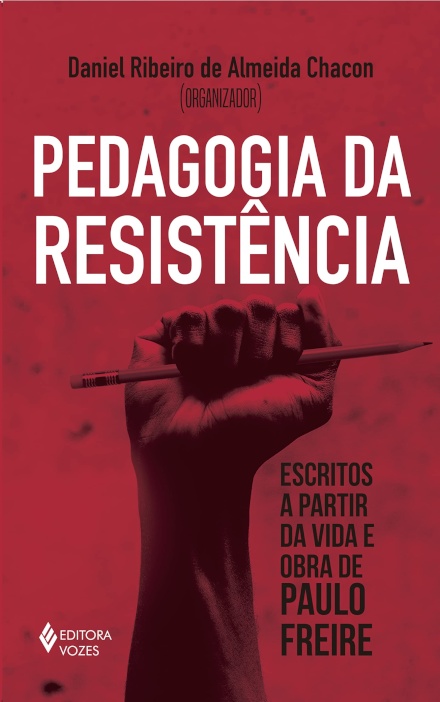 Pedagogia Da Resistência Escritos A Partir Obra Paulo Freire