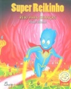 Super Reikinho: Reiki para Crianças (2.ª Ed.)