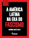 A América Latina Na Era Do Fascismo