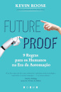 Futureproof: 9 Regras Para Os Humanos Na Era Da Automação