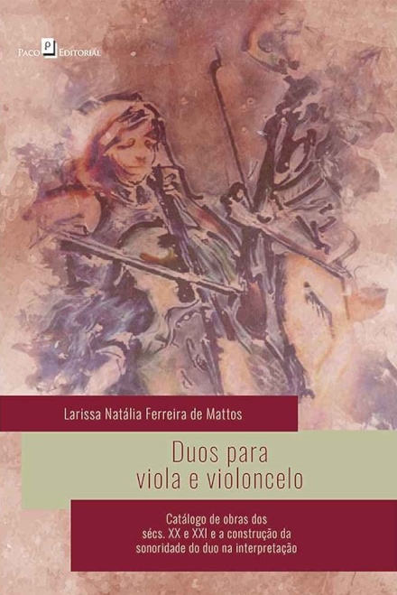 Duos Para Viola E Violoncelo: Catálogo De Obras Séc XX E XXI